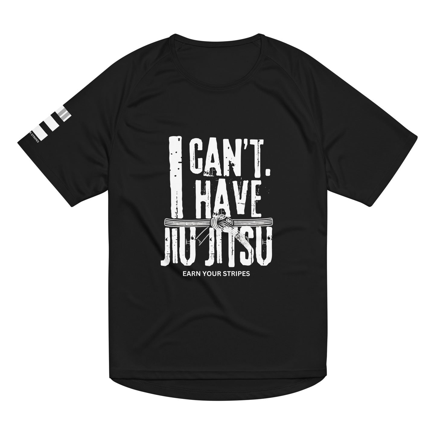 Unisex Performance Tee- I Can't I Have Jiu Jitsu